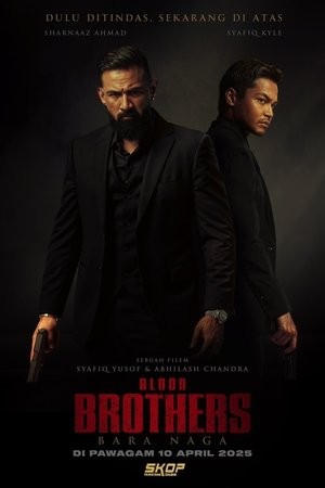 Xem phim Anh Em Xương Máu (Blood Brothers: Bara Naga) 2026