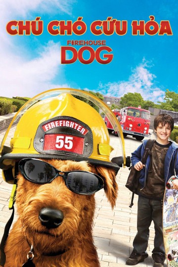 Xem phim Chú chó cứu hỏa (Firehouse Dog) 2007