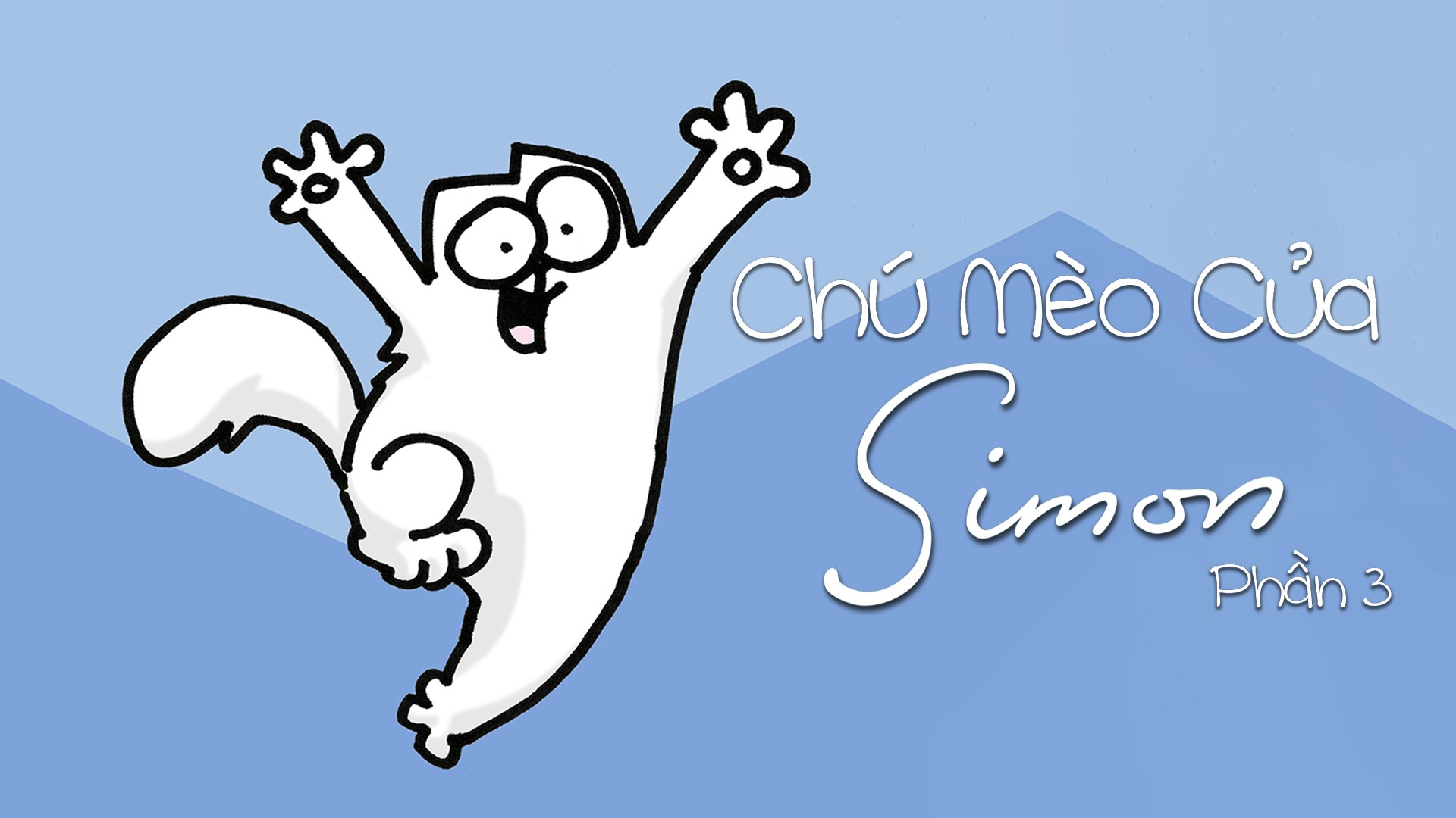 Xem phim Chú Mèo Của Simon (Phần 3) (Simon's Cat (Season 3)) 2020