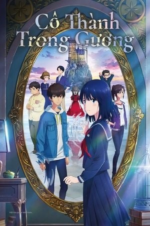 Xem phim Cô Thành Trong Gương (Kagami no Kojou/Lonely Castle In The Mirror) 2026