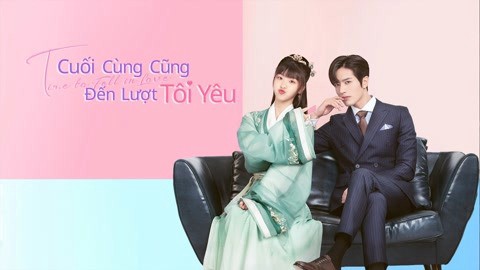 Xem phim Cuối Cùng Cũng Đến Lượt Tôi Yêu (Time To Fall In Love) 2022