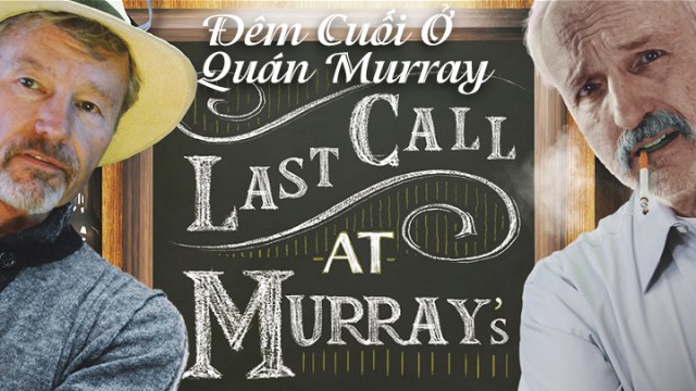 Xem phim Đêm Cuối Ở Quán Murray (Last Call At Murray's) 2016