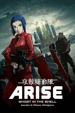 Xem phim Ghost In The Shell: Arise - Border:2 Ghost Whispers (Ghost In The Shell: Arise - Border:2 | Koukaku Kidoutai Arise: Ghost In The Shell - Border:2) 2026