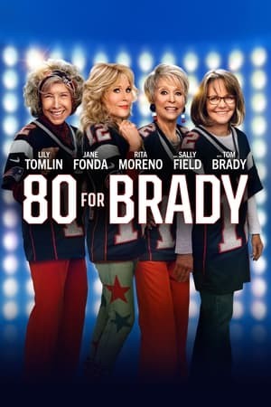 Xem phim Hành Trình Theo Dấu Brady (80 for Brady) 2026