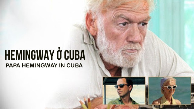 Xem phim Hemingway Ở Cuba (Papa Hemingway In Cuba) 2015