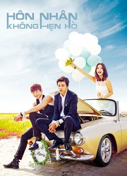 Xem phim Hôn Nhân Không Hẹn Hò (Marriage Not Dating) 2014