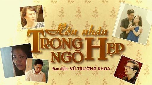 Xem phim Hôn Nhân Trong Ngõ Hẹp (Hôn Nhân Trong Ngõ Hẹp) 2015