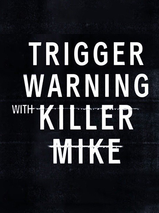 Xem phim Killer Mike: Phá rào định kiến (Trigger Warning with Killer Mike) 2019