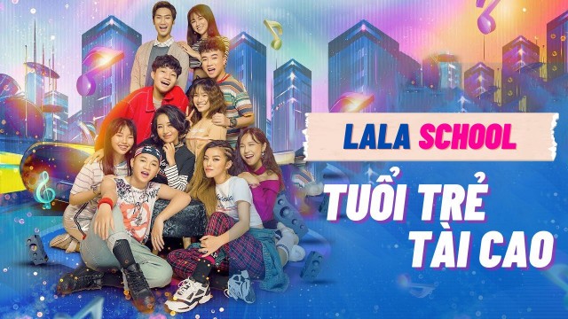 Xem phim LaLa School: Tuổi Trẻ Tài Cao (LaLa School: Talented Youth) 2019