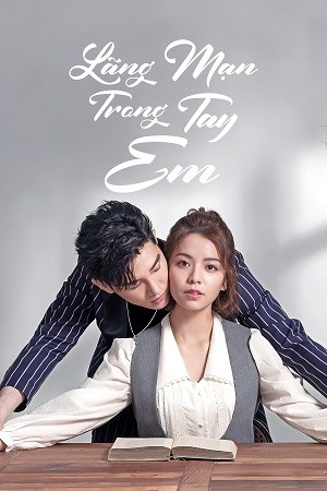 Lãng Mạn Trong Tay Em