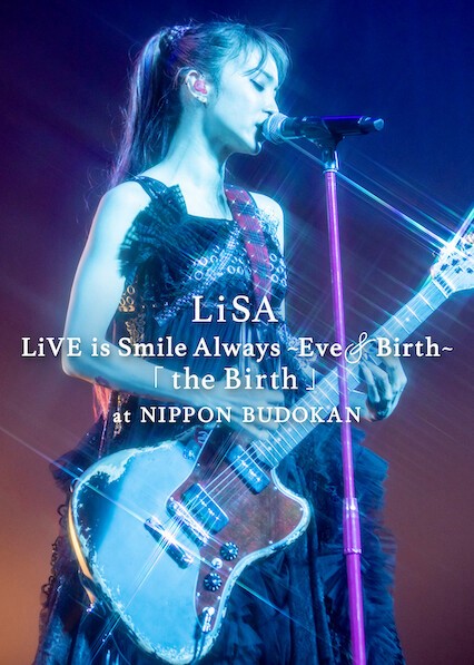 Xem phim LiSA LiVE is Smile Always, Eve&Birth: Buổi biểu diễn tại Nippon Budokan (LiSA LiVE is Smile Always, Eve&Birth: The Birth at Nippon Budokan) 2022