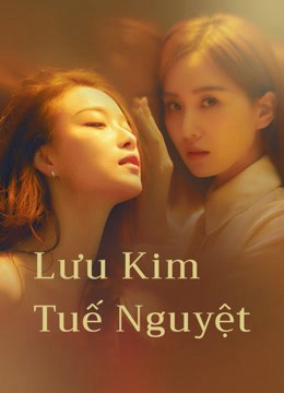 Xem phim Lưu Kim Tuế Nguyệt (My Best Friend’s Story) 2020