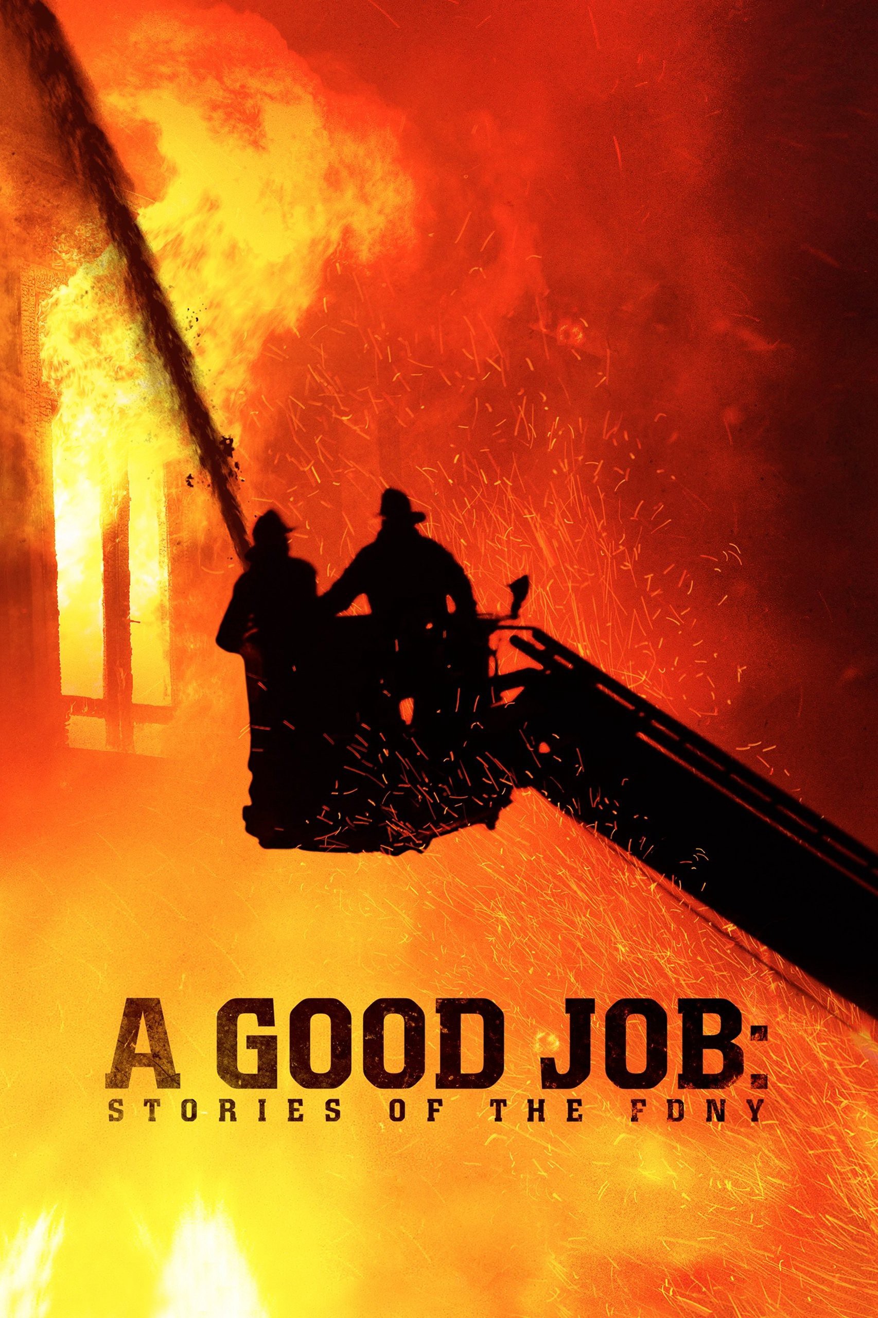 Xem phim Một Vụ Ra Trò: Những Câu Chuyện Của Sở Cứu Hỏa New York (A Good Job: Stories of the FDNY) 2014