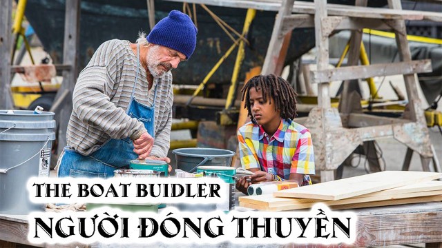 Xem phim Người Đóng Thuyền (Boat Builder) 2017