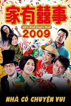Xem phim Nhà Có Chuyện Vui 2009 (家有囍事 2009/All's Well, Ends Well 2009) 2026