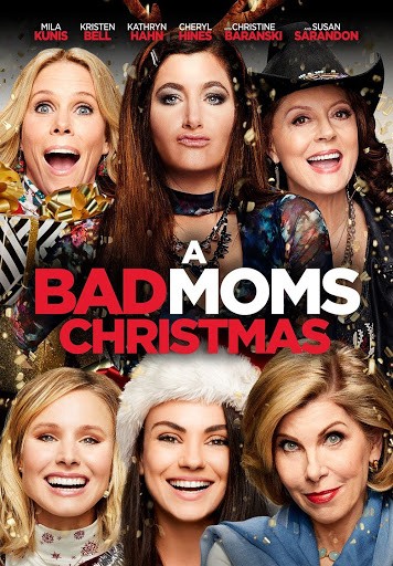 Xem phim Những bà mẹ ngoan: Giáng sinh (A Bad Moms Christmas) 2017