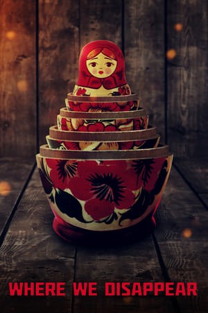 Xem phim Nơi Chúng Ta Biến Mất (Where We Disappear) 2026