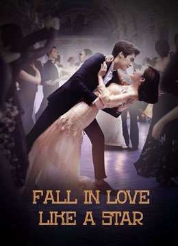 Xem phim Phanh Nhiên Tinh Động (Fall In Love Like A Star) 2015