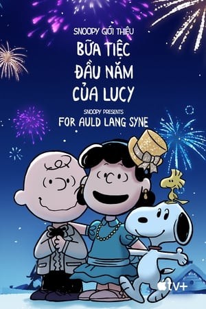 Xem phim Quà Của Snoopy: Dành Cho Auld Lang Syne (Snoopy Presents: For Auld Lang Syne) 2026