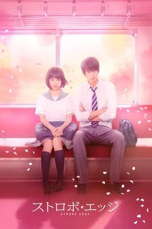 Xem phim Strobe Edge - Live Action (Strobe Edge - Live Action) 2026