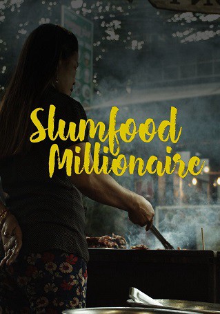 Xem phim Triệu Phú Ẩm Thực Khu Ổ Chuột (Phần 1) (Slumfood Millionaire (Season 1)) 2020